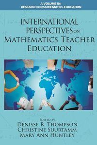 Cover image for International Perspectives on Mathematics Teacher Education