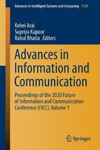 Cover image for Advances in Information and Communication: Proceedings of the 2020 Future of Information and Communication Conference (FICC), Volume 1