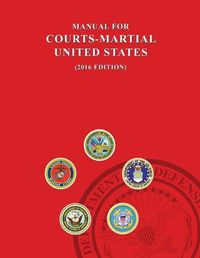 Cover image for Manual for Courts-Martial, United States 2016 edition