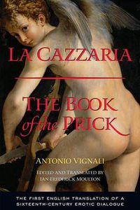 Cover image for La Cazzaria: The Book of the Prick