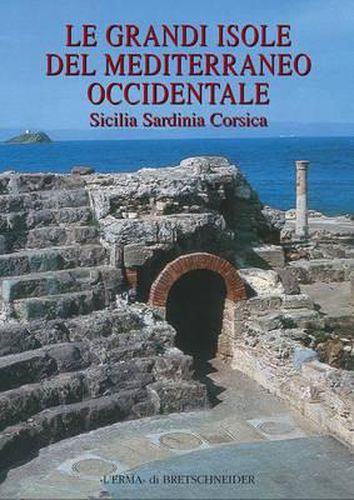 Le Grandi Isole del Mediterraneo Occidentale: Sicilia, Sardinia, Corsica