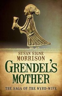 Cover image for Grendel's Mothers: The Saga of the Wyrd-Wife