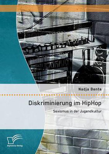 Cover image for Diskriminierung im HipHop: Sexismus in der Jugendkultur