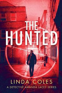 Cover image for The Hunted: A Gripping Story of Vigilante Justice