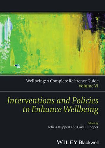 Cover image for Wellbeing: A Complete Reference Guide: Interventions and Policies to Enhance Wellbeing