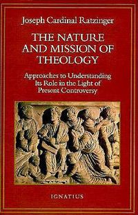 Cover image for The Nature and Mission of Theology: Essays to Orient Theology in Today's Debates