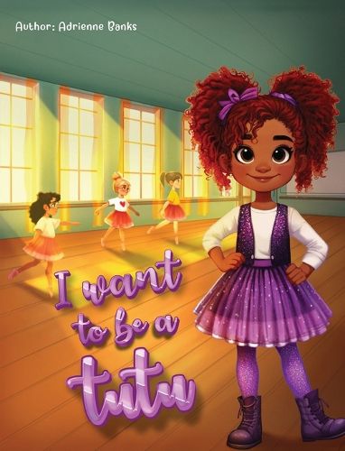 Cover image for I want to be a Tutu