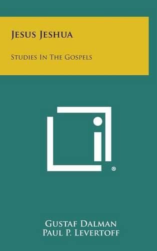 Jesus Jeshua: Studies in the Gospels