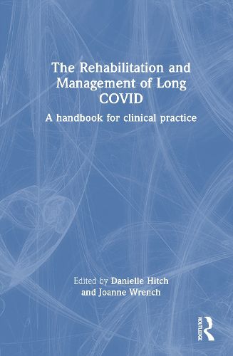 Cover image for The Rehabilitation and Management of Long COVID