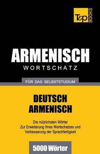 Armenischer Wortschatz fur das Selbststudium - 5000 Woerter