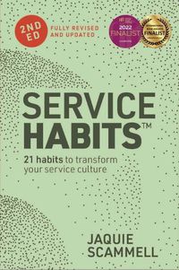 Cover image for Service Habits: Small steps to strengthen the relationships with people you service