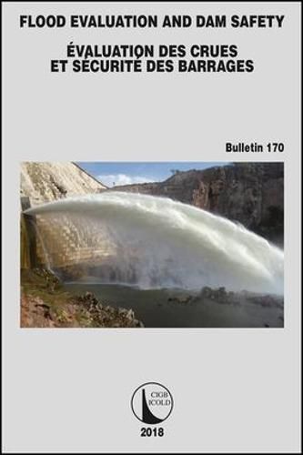 Cover image for Flood Evaluation and Dam Safety: Evaluation Des Crues Et Securite Des Barrages