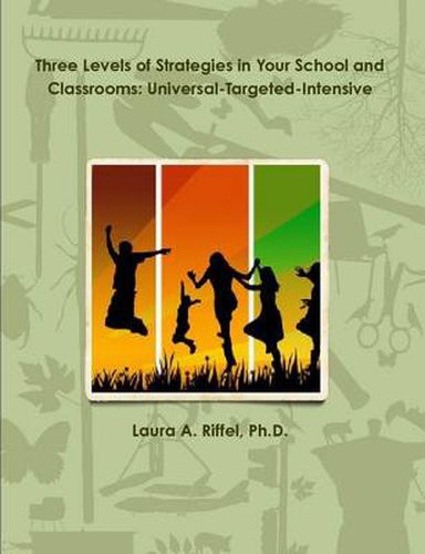 Cover image for Three Levels of Strategies in Your School and Classrooms: Universal-Targeted-Intensive