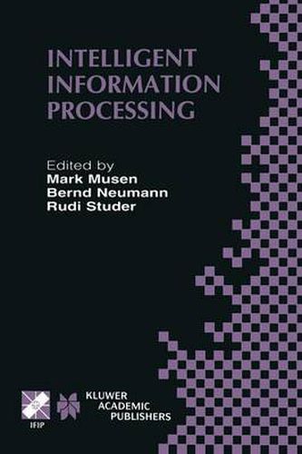 Cover image for Intelligent Information Processing: IFIP 17th World Computer Congress - TC12 Stream on Intelligent Information Processing August 25-30, 2002, Montreal, Quebec, Canada