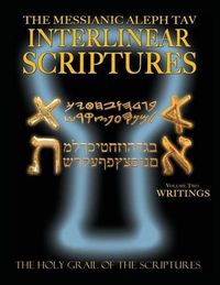 Cover image for Messianic Aleph Tav Interlinear Scriptures Volume Two the Writings, Paleo and Modern Hebrew-Phonetic Translation-English, Bold Black Edition Study Bible