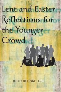 Cover image for Lent and Easter Reflections for the Younger Crowd