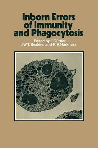 Cover image for Inborn Errors of Immunity and Phagocytosis: Monograph based upon Proceedings of the Fifteenth Symposium of The Society for the Study of Inborn Errors of Metabolism
