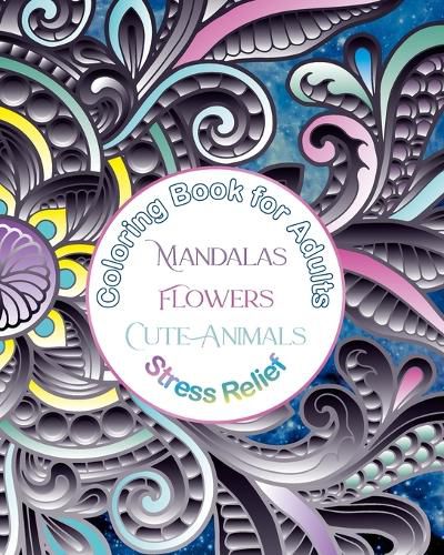 Cover image for Coloring Book for Adults Mandalas, Flowers, Cute Animals, Stress Relief