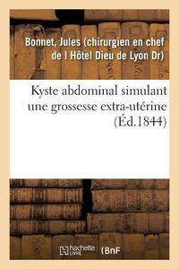 Cover image for Kyste Abdominal Simulant Une Grossesse Extra-Uterine