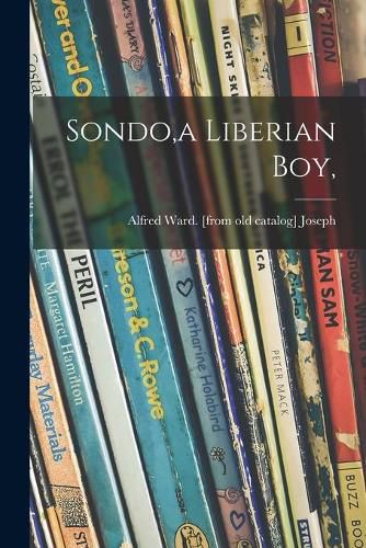 Cover image for Sondo, a Liberian Boy,
