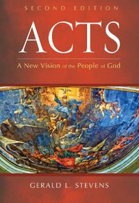 Cover image for Acts, Second Edition: A New Vision of the People of God