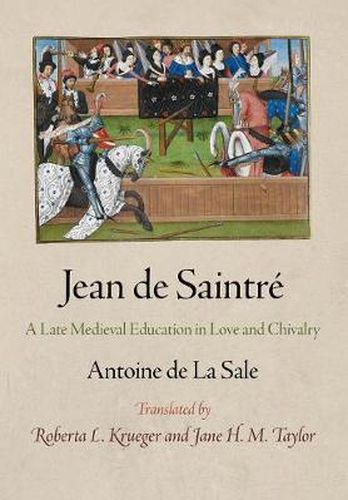 Jean de Saintre: A Late Medieval Education in Love and Chivalry