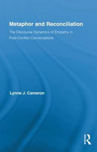 Cover image for Metaphor and Reconciliation: The Discourse Dynamics of Empathy in Post-Conflict Conversations