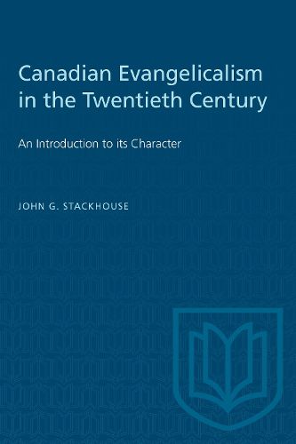 Cover image for Canadian Evangelicalism in the 20th Century: An Introduction to Its Character