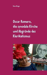 Cover image for Oscar Romero, die synodale Kirche und Abgrunde des Klerikalismus: Zum 40. Todestag des Lebenszeugen aus El Salvador