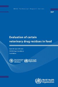 Cover image for Evaluation of Certain Veterinary Drug Residues in Food: Eighty-first Report of the Joint FAO/WHO Expert Committee on Food Additives