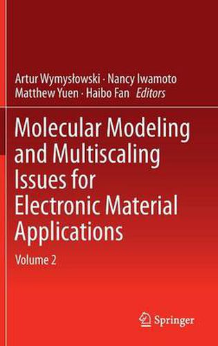 Cover image for Molecular Modeling and Multiscaling Issues for Electronic Material Applications: Volume 2