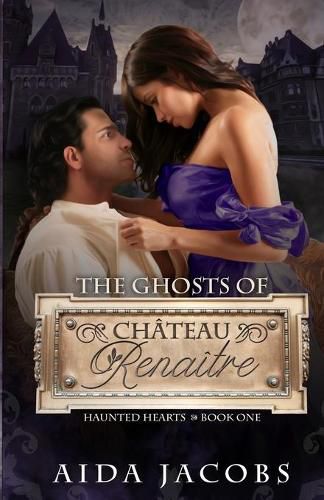 Cover image for The Ghosts of Chateau Renaitre