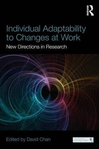 Cover image for Individual Adaptability to Changes at Work: New Directions in Research