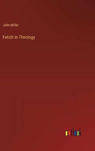 Cover image for Fetich in Theology