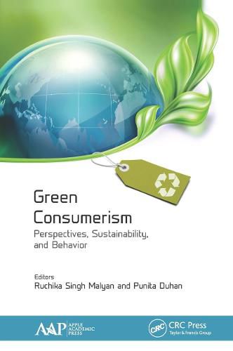 Green Consumerism: Perspectives, Sustainability, and Behavior