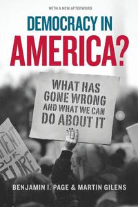 Cover image for Democracy in America?: What Has Gone Wrong and What We Can Do About It