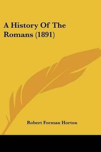 Cover image for A History of the Romans (1891)