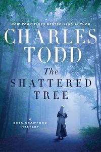 Cover image for The Shattered Tree: A Bess Crawford Mystery