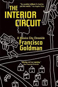 Cover image for The Interior Circuit: A Mexico City Chronicle