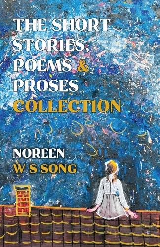 Cover image for The Short Stories, Poems and Proses Collection