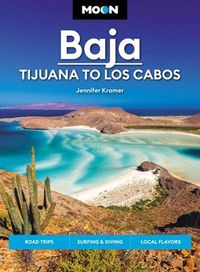 Cover image for Moon Baja: Tijuana to Los Cabos