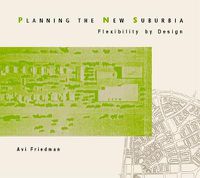 Cover image for Planning the New Suburbia: Flexibility by Design