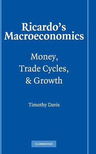 Cover image for Ricardo's Macroeconomics: Money, Trade Cycles, and Growth