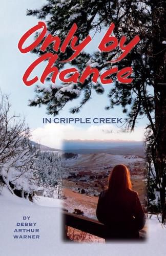 Cover image for Only By Chance in Cripple Creek