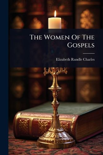 Cover image for The Women Of The Gospels