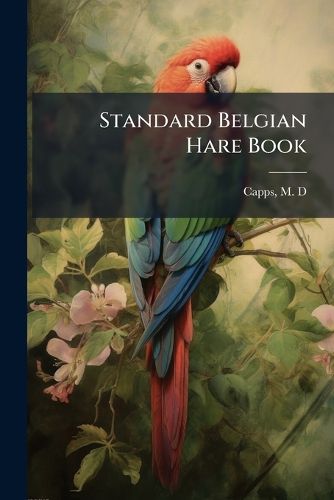 Cover image for Standard Belgian Hare Book ..