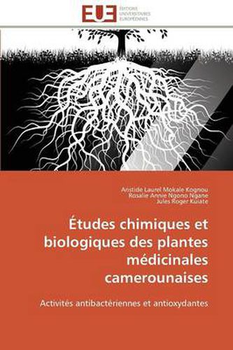 Cover image for tudes Chimiques Et Biologiques Des Plantes M dicinales Camerounaises