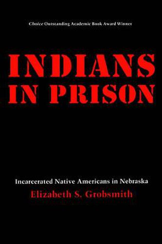 Indians in Prison: Incarcerated Native Americans in Nebraska