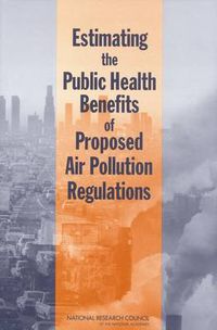 Cover image for Estimating the Public Health Benefits of Proposed Air Pollution Regulations