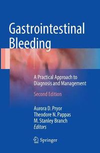 Cover image for Gastrointestinal Bleeding: A Practical Approach to Diagnosis and Management